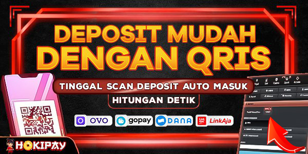 Hokipay : Deposit QRIS Tanpa Potongan 10Rb Auto Cuan